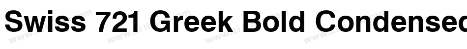 Swiss 721 Greek Bold Condensed Inclined BT字体转换